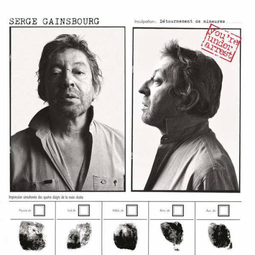 Serge Gainsbourg : You're Under Arrest
